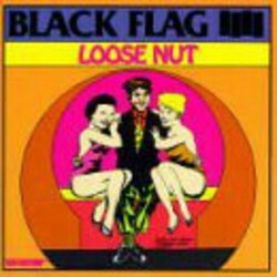 Black Flag Loose Nut  LP