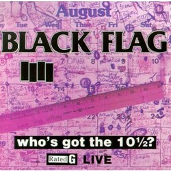 Black Flag Who'S Got The 10 1/2? Live  LP