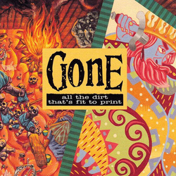 Gone (Greg Ginn Of Black Flag) All The Dirt That's Fit To Print Vinyl LP