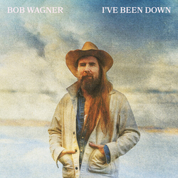 Bob Wagner I'Ve Been Down Vinyl LP