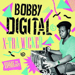Various Artists X-Tra Wicked: Bobby Digital Reggae Anthology 2 LP