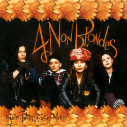4 Non Blondes Bigger Better Faster More!  LP 180 Gram Black Audiophile Vinyl Includes ''What'S Up'' Insert Import