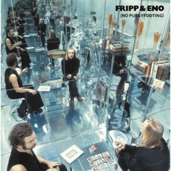 Fripp & Eno No Pussyfooting Vinyl LP