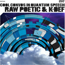 Raw Poetic & K-Def - Cool Convos In Quantum Speech  LP