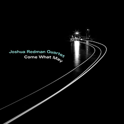 Joshua Redman Quartet Come What May  LP