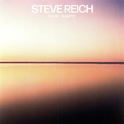 Steve Reich Pulse/Quartet  LP