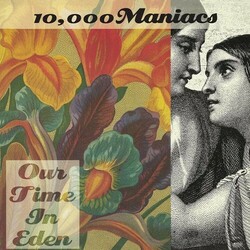 10000 Maniacs Our Time In Eden  LP 180 Gram
