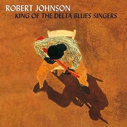 Robert Johnson King Of The Delta Blues Singers 1&2 2 LP 180 Gram Gatefold Import