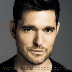 Michael Buble Nobody But Me  LP