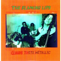 The Flaming Lips Clouds Taste Metallic  LP