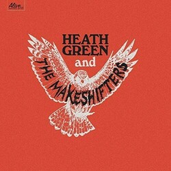 Heath Green And The Makeshifters Heath Green And The Makeshifters