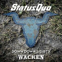 Status Quo Down Down & Dirty At Wacken 2 LP+Dvd