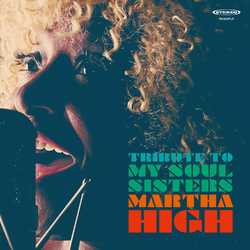 Martha High Tribute To My Soul Sisters