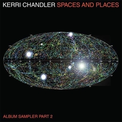 Kerri Chandler Spaces And Places Sampler 2 12INCH SINGLE