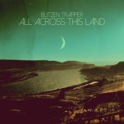 Blitzen Trapper All Across This Land  LP Import