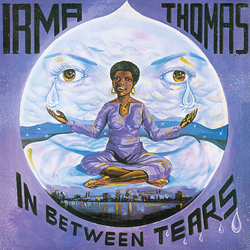 Irma Thomas In Between Tears  LP 180 Gram Four Bonus Tracks
