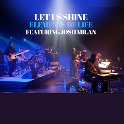Elements Of Life Feat. Josh Milan Let Us Shine 12INCH SINGLE