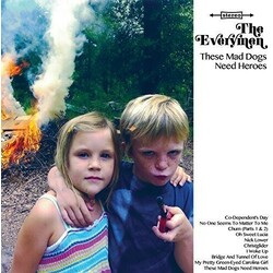 The Everymen These Mad Dogs Need Heroes Vinyl LP