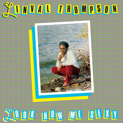 Linval Thompson Look How Me Sexy  LP
