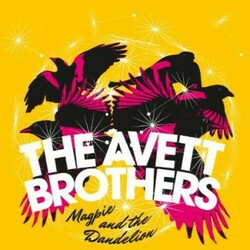 The Avett Brothers Magpie And The Dandelion  LP