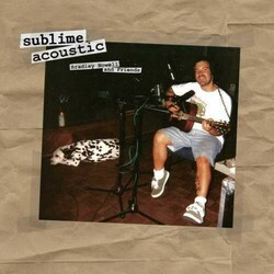 Sublime Acoustic: Bradley Nowell & Friends  LP Remastered First Time On Standard Vinyl New Album Art