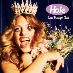 Hole Live Through This  LP 180 Gram  First Time On Vinyl In The Us