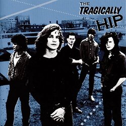 The Tragically Hip The Tragically Hip  LP 180 Gram