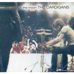 The Cardigans First Band On The Moon  LP