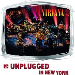 Nirvana Mtv Unplugged In New York Expanded 2 LP 25Th Anniversary 180 Gram 5 Bonus Tracks Exclusive Silver-Foil Gatefold
