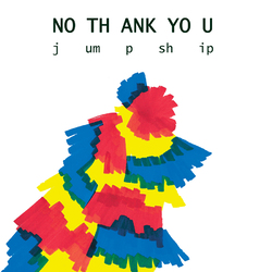 No Thank You Jump Ship Vinyl LP