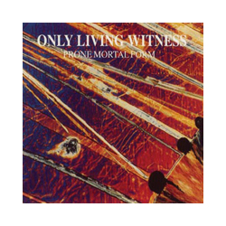 Only Living Witness Prone Mortal Form  LP Purple/Orange Split Colored Vinyl First Time On Vinyl Gatefold Limited To 1000 Indie-Exclusive