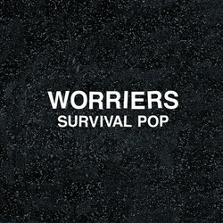 Worriers Survival Pop  LP