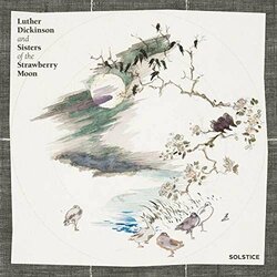 Luther Dickinson And Sisters Of The Strawberry Moon Solstice  LP