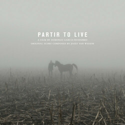 Jozef Van Wissem & Domingo Garcia-Huidobro Partir To Live (Soundtrack) Vinyl LP