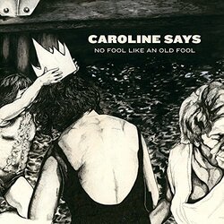 Caroline Says No Fool Like An Old Fool Vinyl LP