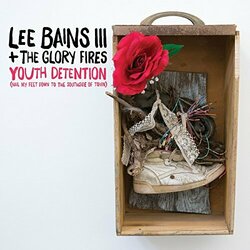 Lee Bains & The Glory Fires Youth Detention Vinyl LP