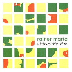 Rainer Maria A Better Version Of Me  LP Reimagined Artwork