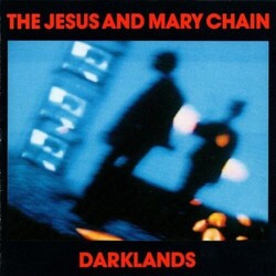 The Jesus And Mary Chain Darklands  LP 180 Gram Vinyl