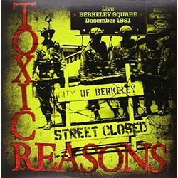 Toxic Reasons Live 'Berkeley Square: December 1981  LP Translucent Vinyl Remastered Limited To 1000 Rsd Indie-Exclusive