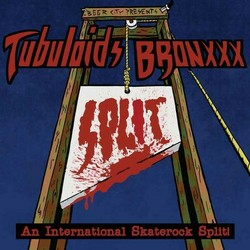 Bronxxx/The Tubuloids An International Skaterock Vinyl LP