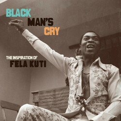 Various Artists Black Man'S Cry: The Inspiration Of Fela Kuti 2 LP