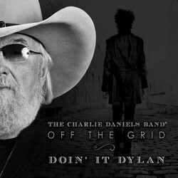 The Charlie Daniels Band Off The Grid: Doin' It Dylan  LP