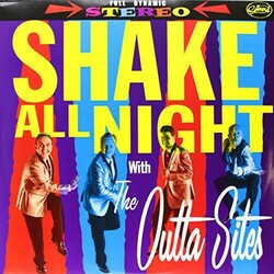 The Outta Sites Shake All Night  LP