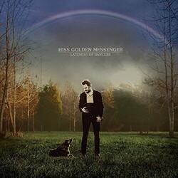 Hiss Golden Messenger Lateness Of Dancers  LP Gatefold Download