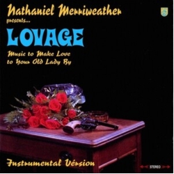 Nathaniel Merriweather (Dan The Automator) Presents... Lovage Music To Make Love To Your Old Lady By (Instrumentals) Vinyl LP