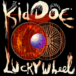 Kid Doe (Particle Kid & John Doe) Lucky Wheel Vinyl LP