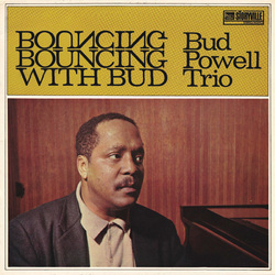 Bud Powell Trio Bouncing With Bud  LP