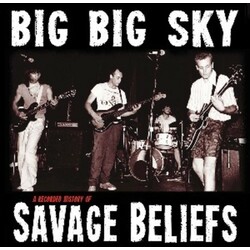 Savage Beliefs Big Big Sky: A Recorded History Of Savage Beliefs  LP Color Insert Limited To 1000