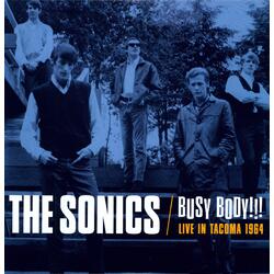 The Sonics Busy Body!!! Live In Tacoma 1964  LP