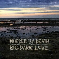 Murder By Death Big Dark Love  LP
